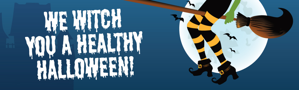 We Witch You A Healthy Halloween