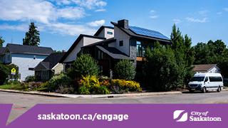 Photo of a house with solar panels and a link to saskatoon.ca/engage