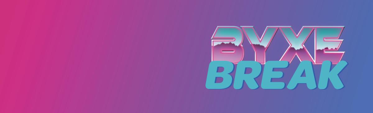 Summer BYXE Break banner