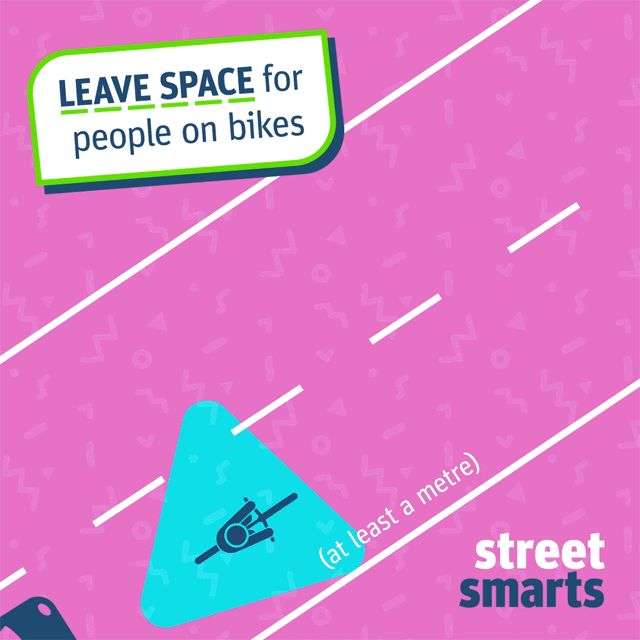 Leave at least one metre of space between your car and someone on a bike.